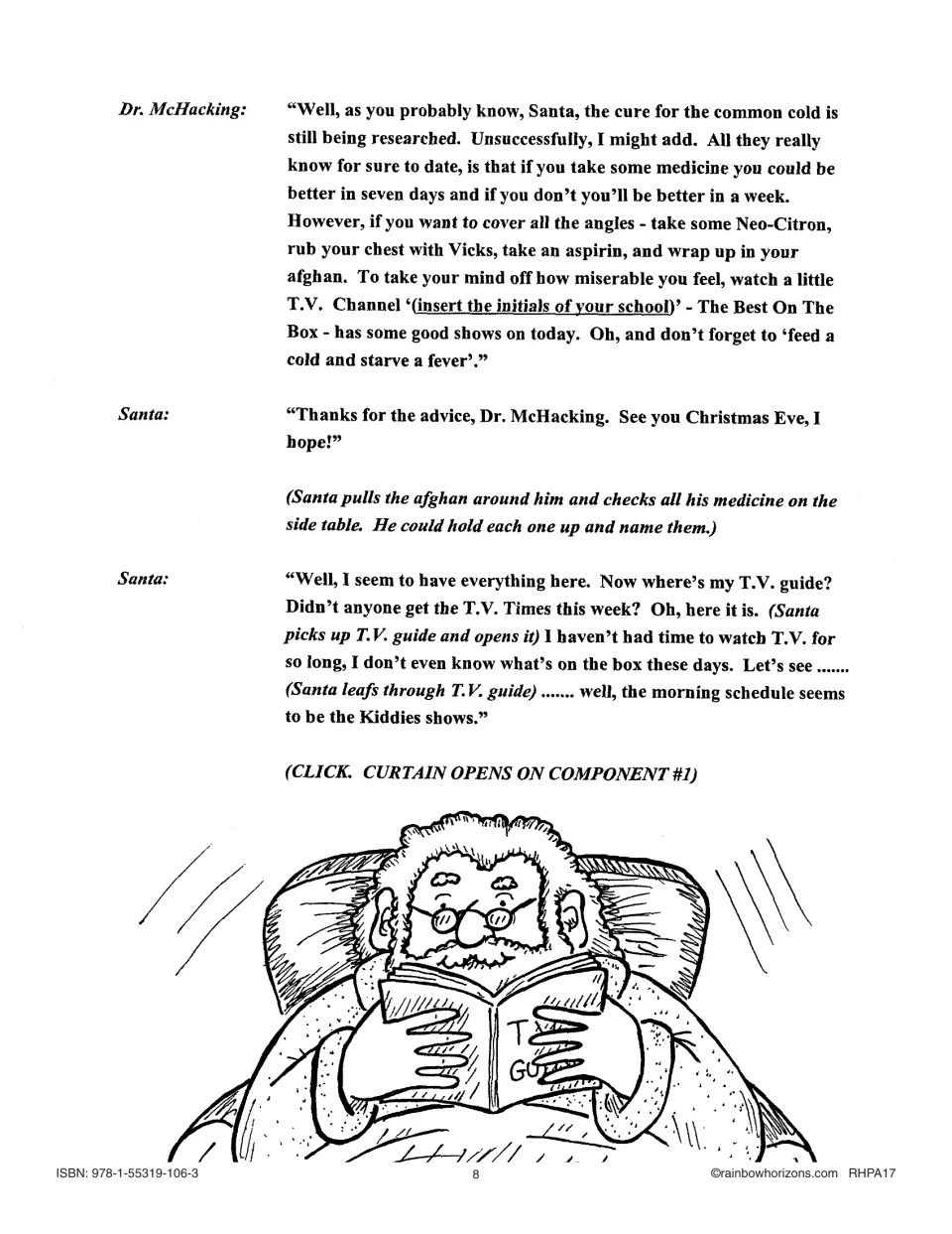Script: Dr. McHacking prescribes medicine and TV; Santa opens his TV guide as the curtain opens on Component 1