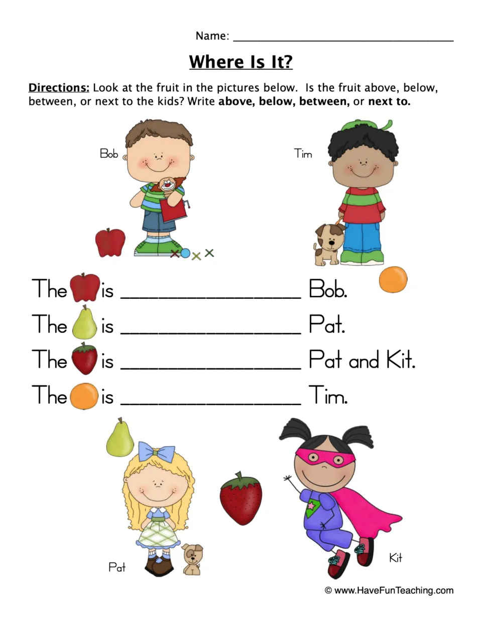 Where Is It? Positional words: students look at fruit near four kids and write above, below, between or next to