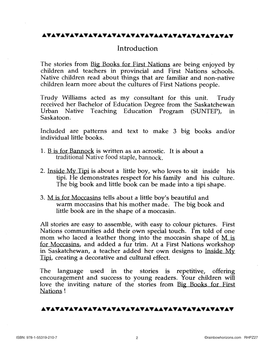 Introduction naming the three big book stories: B is for Bannock, Inside My Tipi and M is for Moccasins