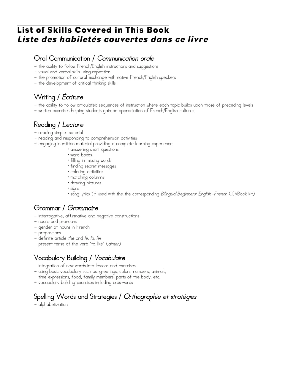 List of skills covered: oral communication, writing, reading, grammar, vocabulary building and spelling strategies