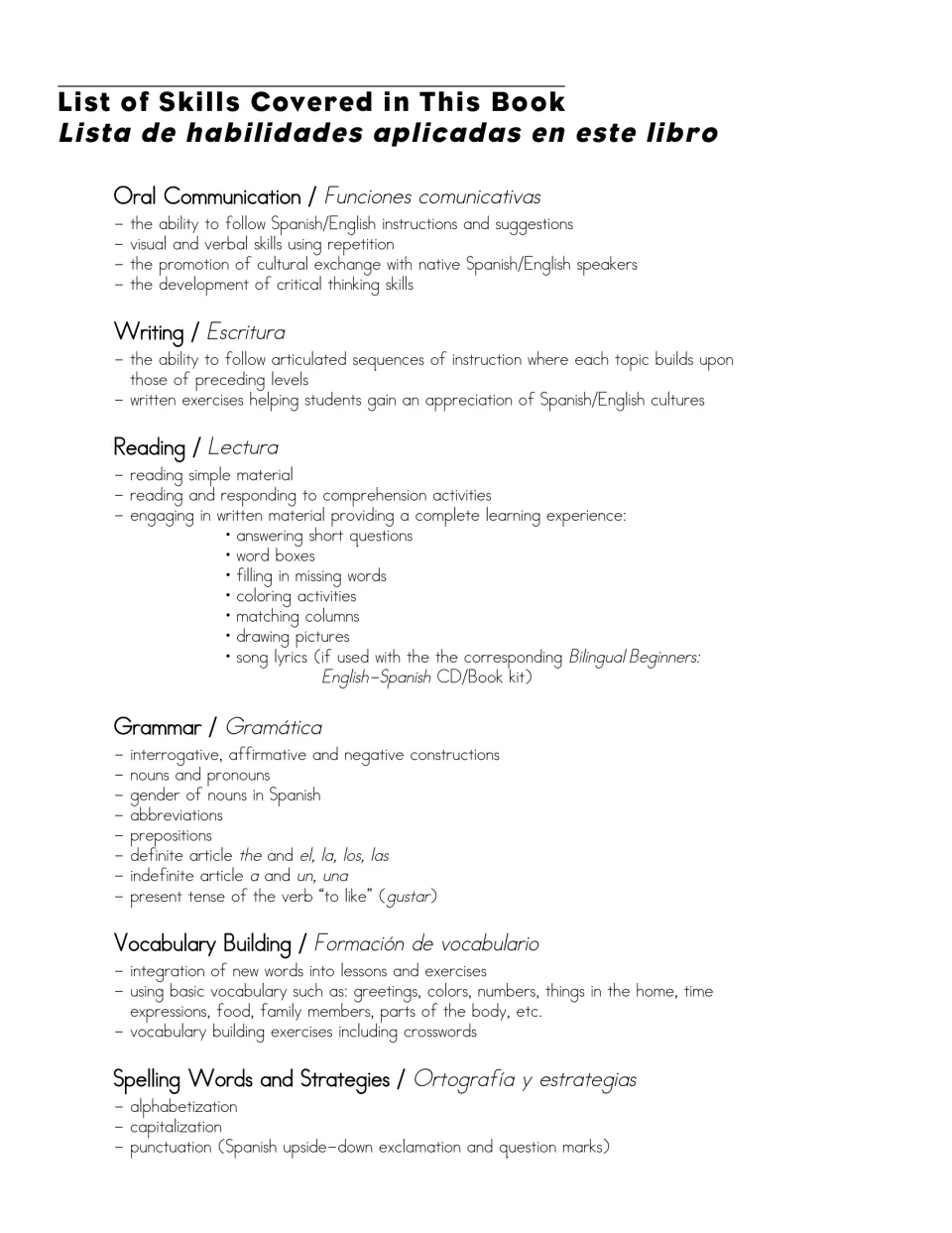 Skills list: oral communication, writing, reading, grammar, vocabulary building and spelling strategies, in both languages