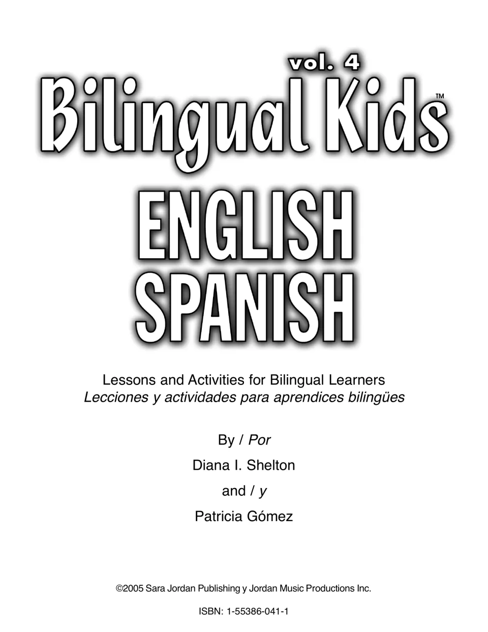 Cover: Bilingual Kids vol. 4 English Spanish, lessons and activities for bilingual learners by Shelton and Gómez