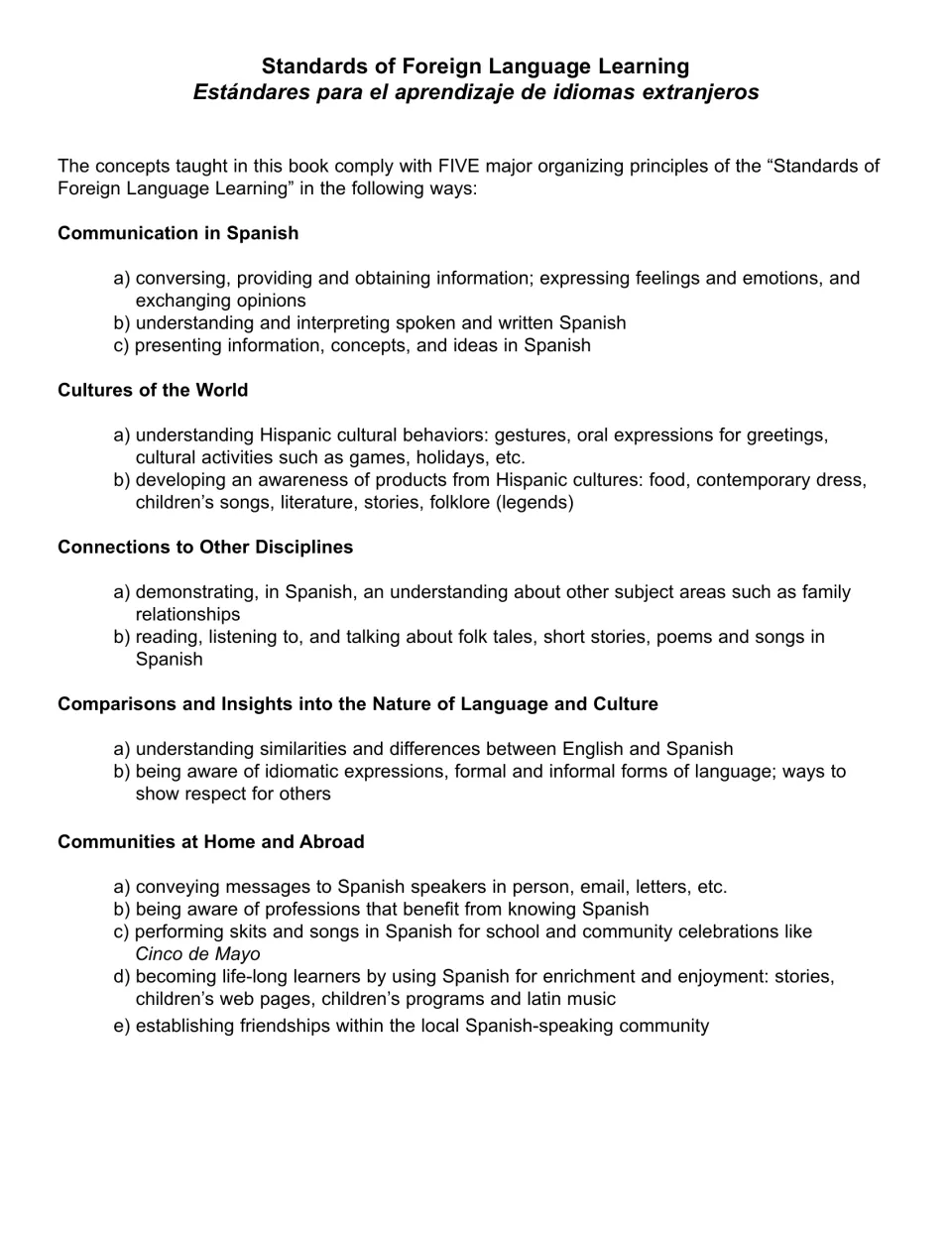 Standards of Foreign Language Learning: five principles of communication, cultures, connections, comparisons, communities