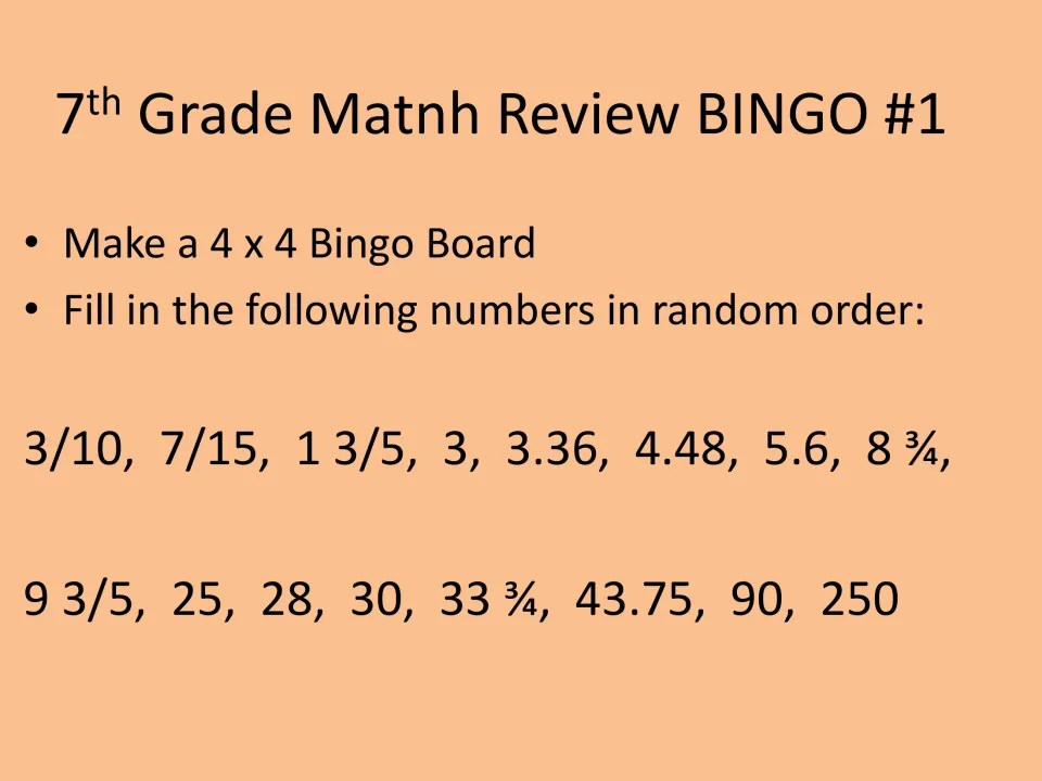 Bingo #1 answer bank of fractions, decimals and whole numbers, such as 3/10, 4.48 and 250, to copy onto the board