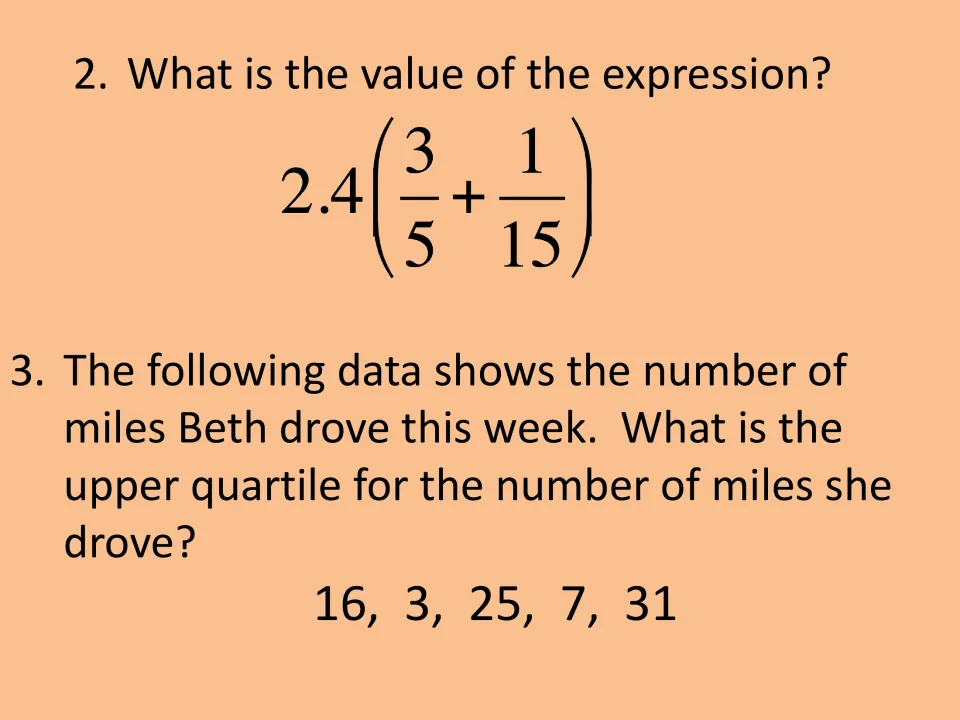 Questions 2 and 3: the fraction-decimal expression again, then finding the upper quartile of 16, 3, 25, 7, 31