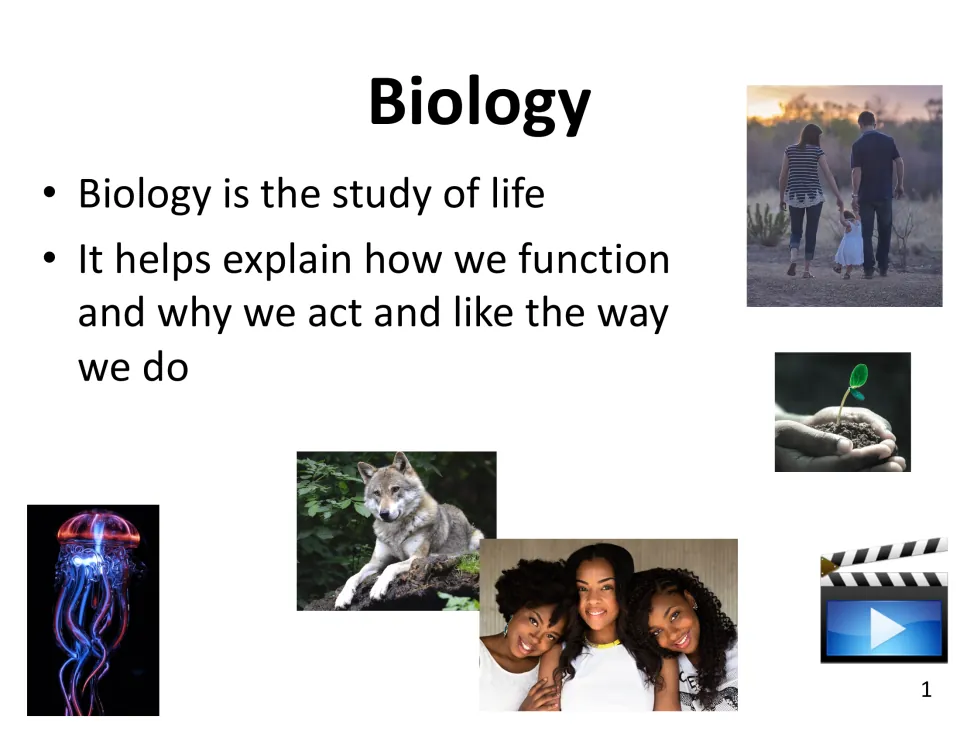 Biology slide defining biology as the study of life and how it explains why we function and act as we do, with photos