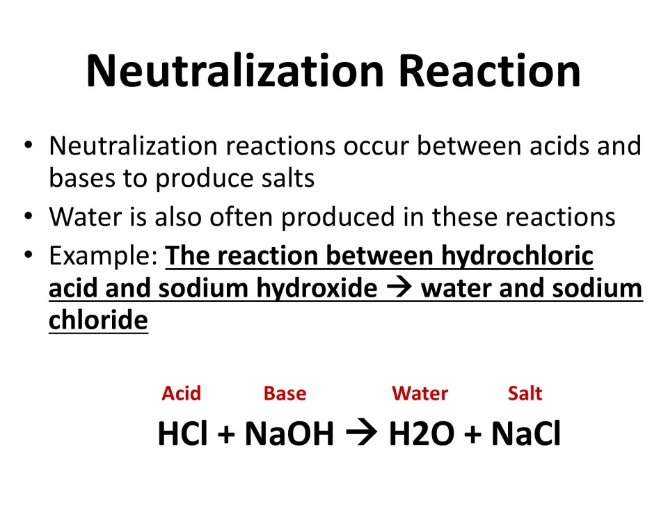 Neutralization reaction: acids and bases produce salt and water, shown by HCl + NaOH → H2O + NaCl with each part labeled