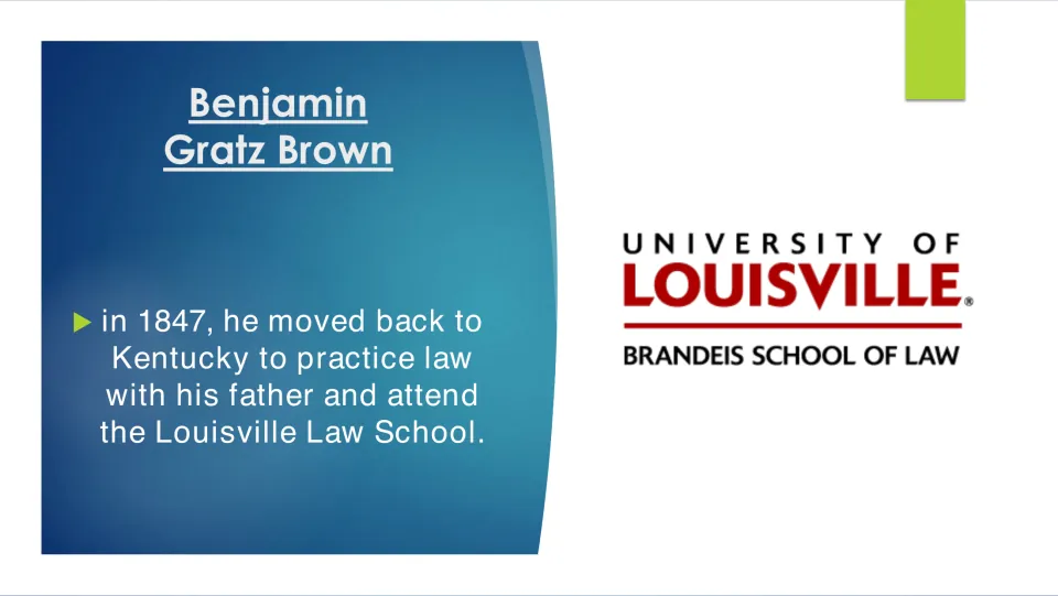 Brown's return to Kentucky in 1847 to practice law with his father and attend Louisville Law School, with school logo