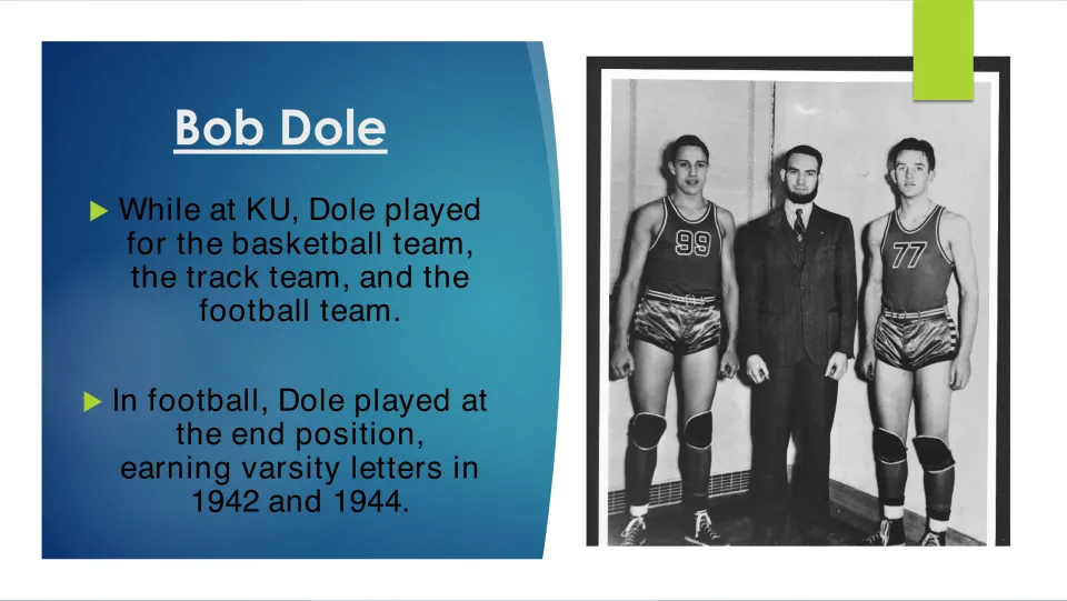 Biography slide on Dole's college basketball, track, and football participation and varsity letters in 1942 and 1944