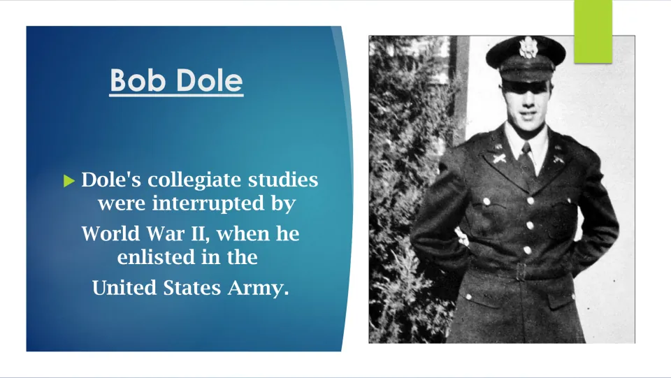 Biography slide explaining that World War II interrupted Dole's college studies when he enlisted in the U.S. Army
