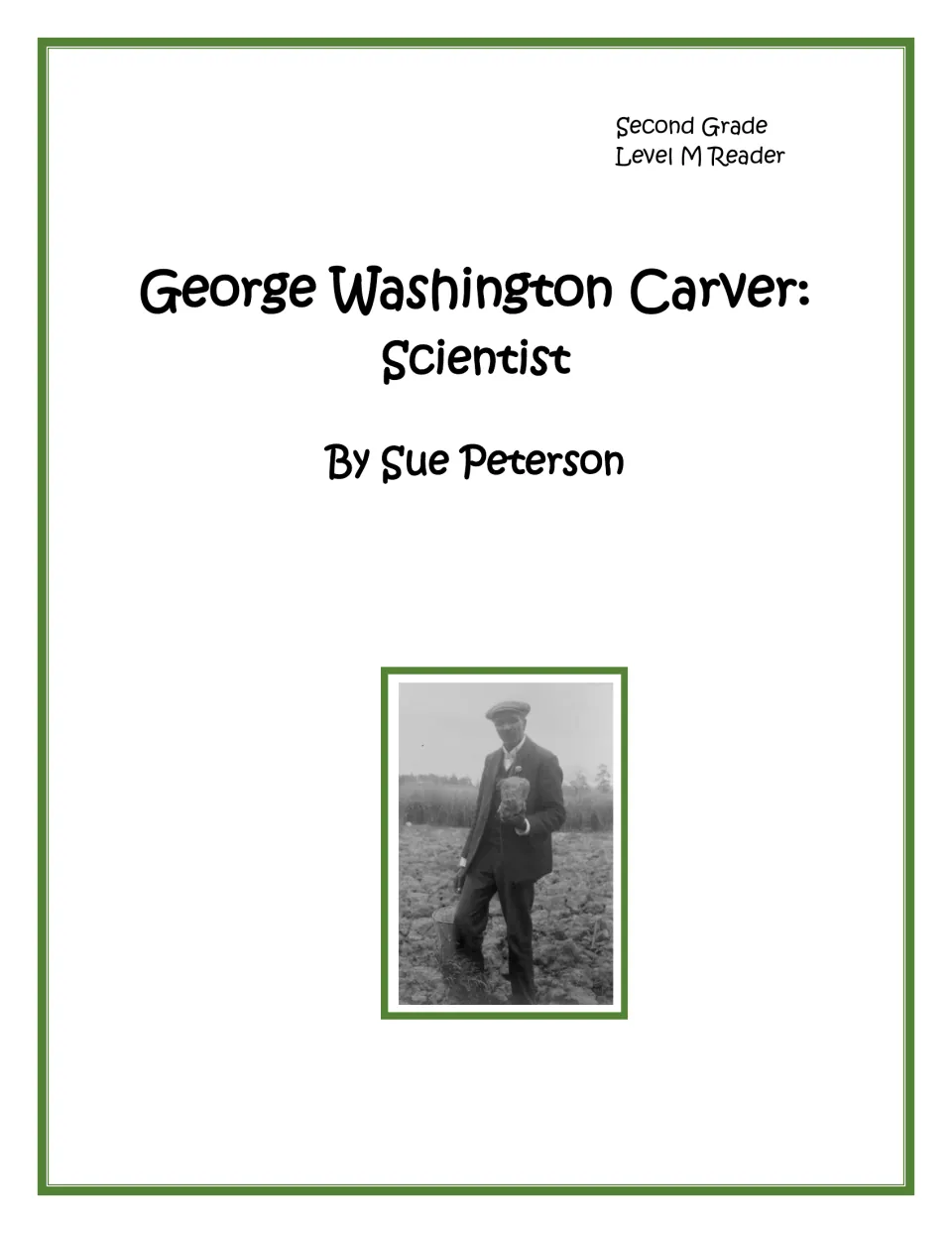 Cover of a Level M reader, George Washington Carver: Scientist by Sue Peterson, with a photo of Carver standing in a field