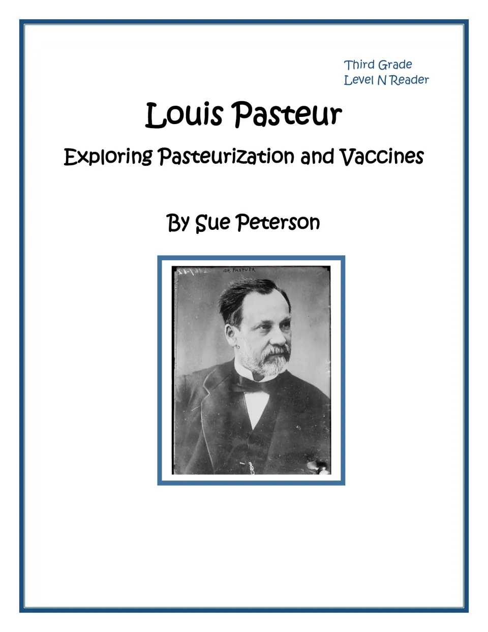Biography cover: Louis Pasteur, Exploring Pasteurization and Vaccines, by Sue Peterson, a Level N reader