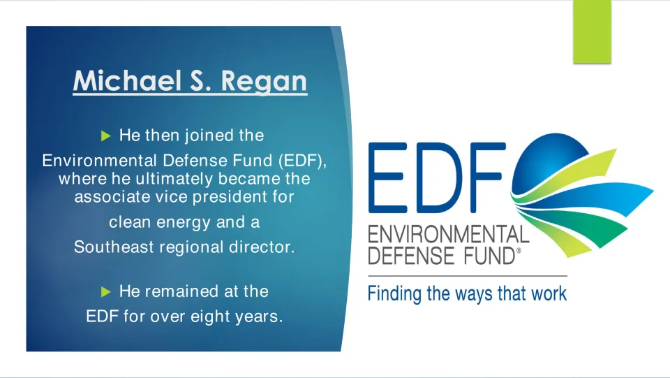 Biography slide on Regan’s eight-plus years at the Environmental Defense Fund and his clean energy leadership