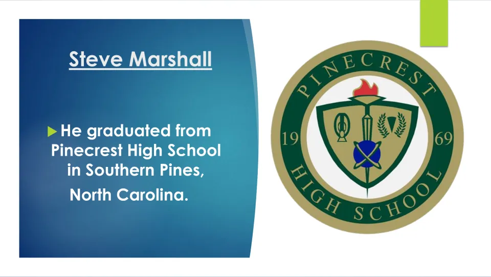 Biography slide noting Steve Marshall graduated from Pinecrest High School in Southern Pines, North Carolina