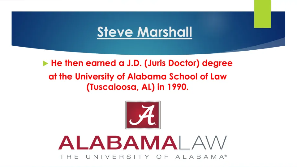 Biography slide on Steve Marshall's 1990 J.D. degree from the University of Alabama School of Law in Tuscaloosa