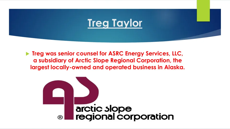 Career slide: Taylor as senior counsel for ASRC Energy Services, a subsidiary of Arctic Slope Regional Corporation