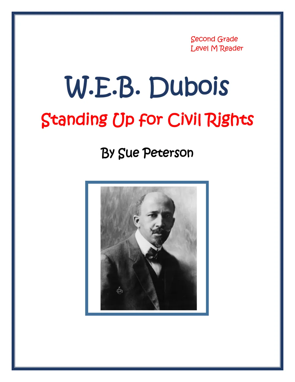 Biography cover for W.E.B. DuBois – Standing Up for Civil Rights by Sue Peterson, labeled Level M
