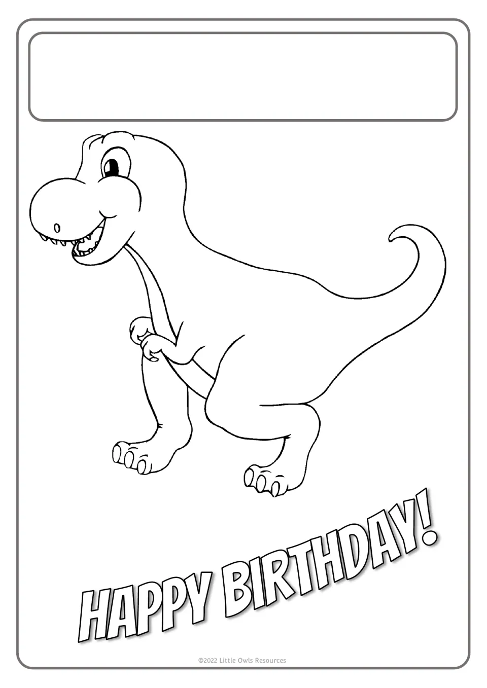 Birthday poster template featuring a smiling dinosaur and uppercase 'HAPPY BIRTHDAY!' lettering to color