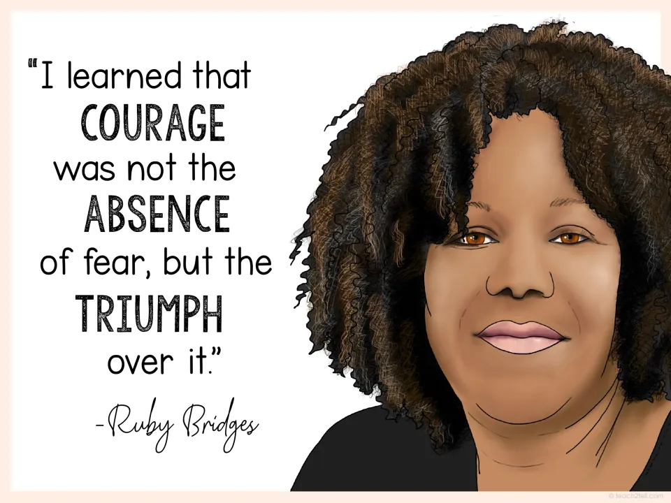 Ruby Bridges poster quoting that courage was not the absence of fear but the triumph over it, with her portrait