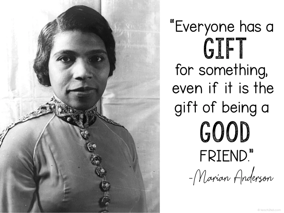 Marian Anderson quote poster pairing her portrait with the message that everyone has a gift, including friendship
