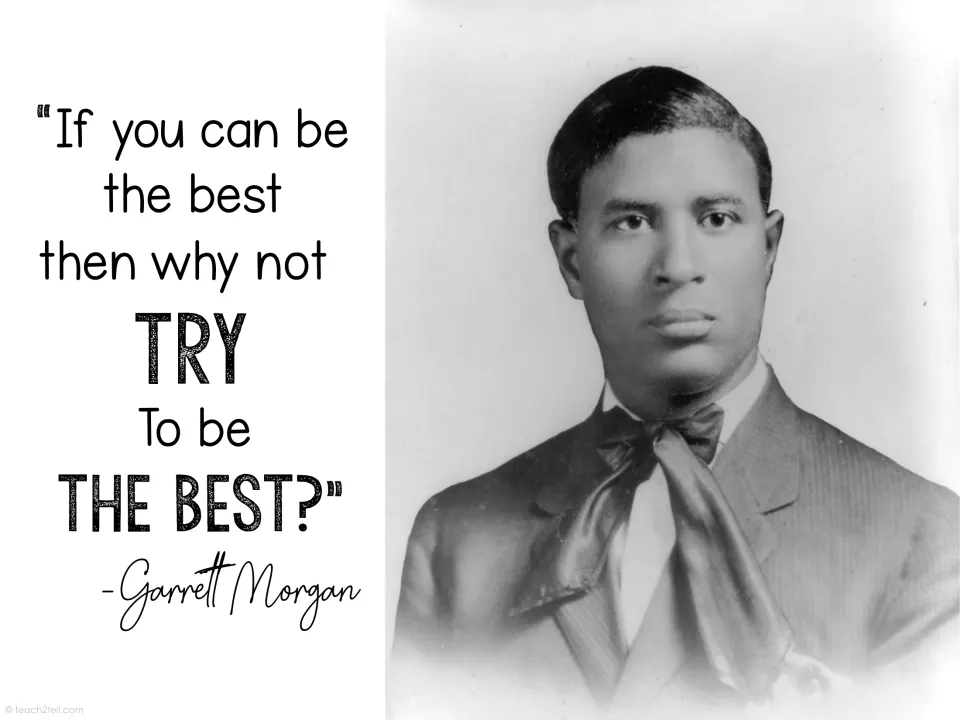 Garrett Morgan quote poster pairing his portrait with 'If you can be the best then why not try to be the best?'
