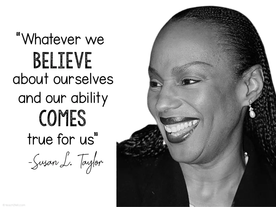 Susan L. Taylor quote poster pairing her portrait with a message about belief in ourselves and our ability