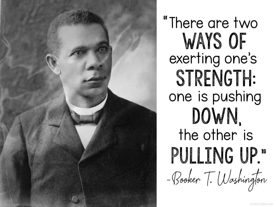 Booker T. Washington quote poster pairing his portrait with two ways to exert strength: pushing down or pulling up