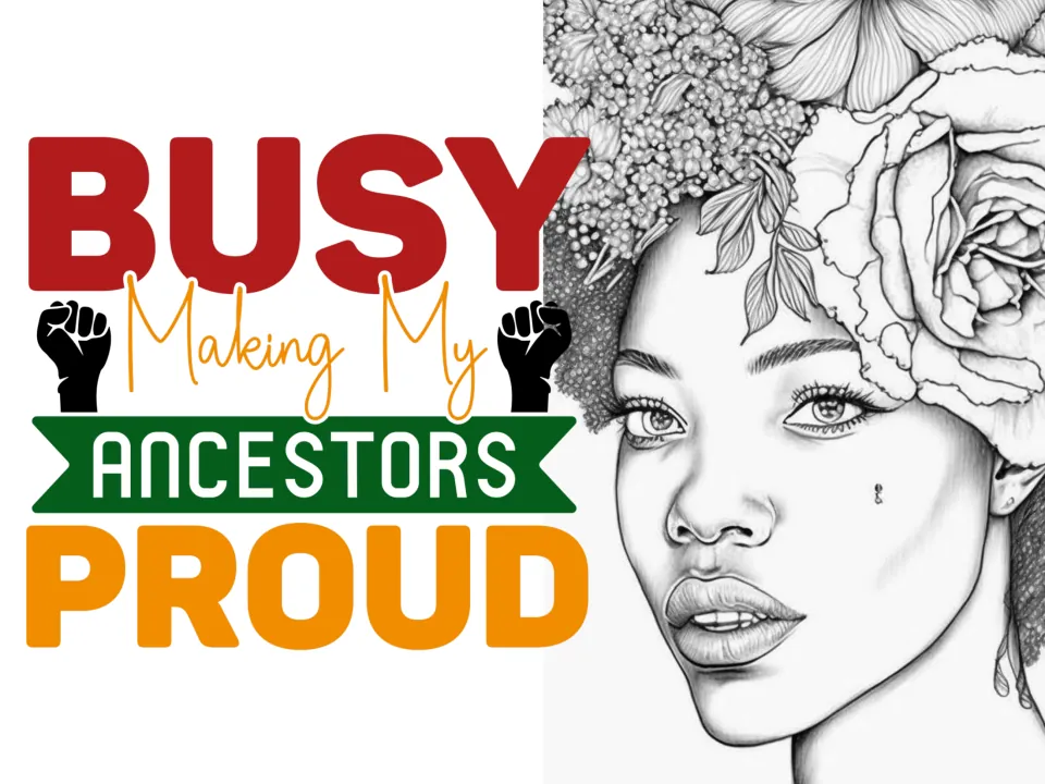 Black history wall art poster celebrating ancestral pride with the words 'Busy Making My Ancestors Proud'