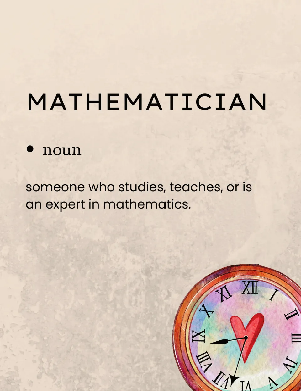 Mathematician vocabulary poster: the noun defined as someone who studies, teaches or is an expert in mathematics