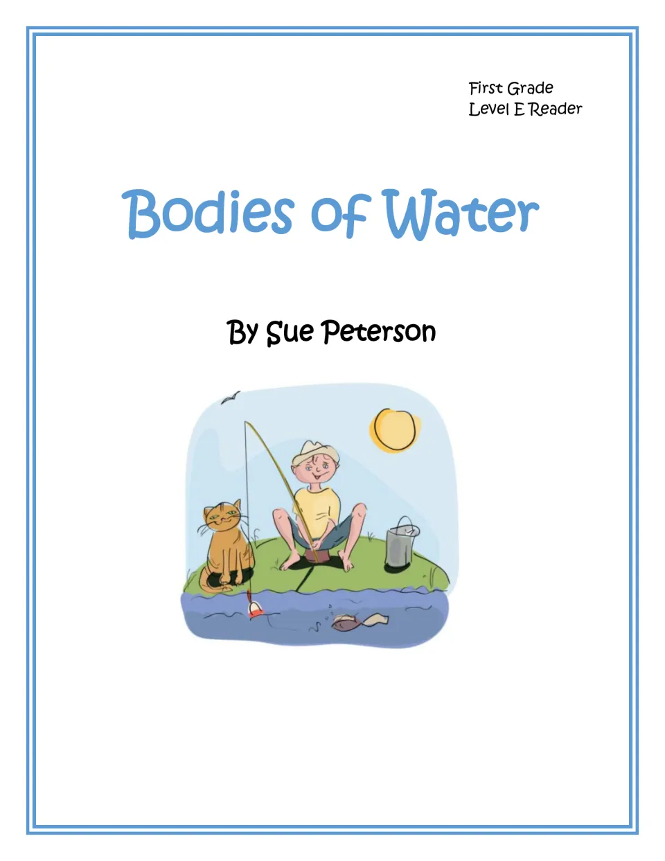Bodies of Water, a First Grade Level E reader by Sue Peterson, with a drawing of a boy and cat fishing by a lake