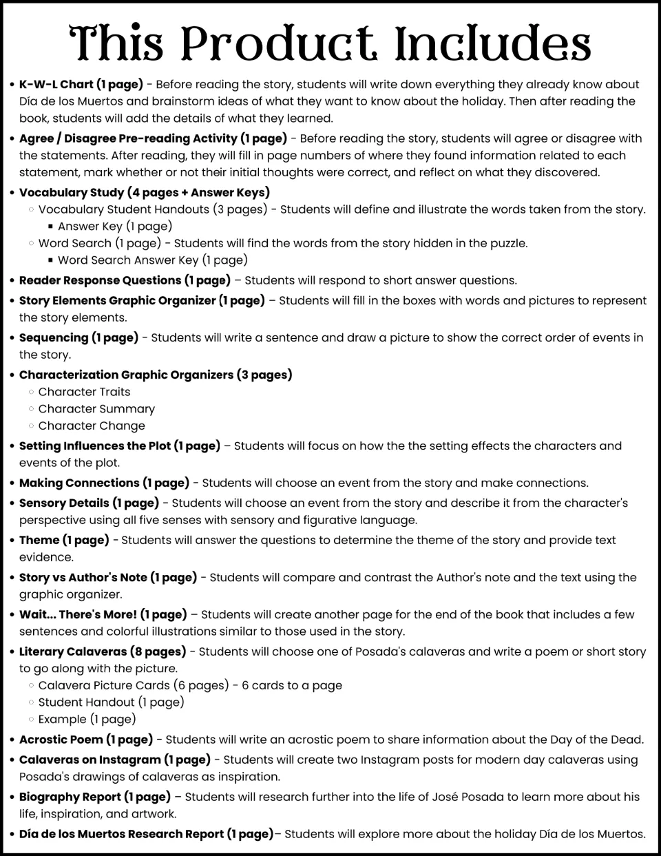 This Product Includes: activities from K-W-L chart and vocabulary study to calavera poems and Día de los Muertos report