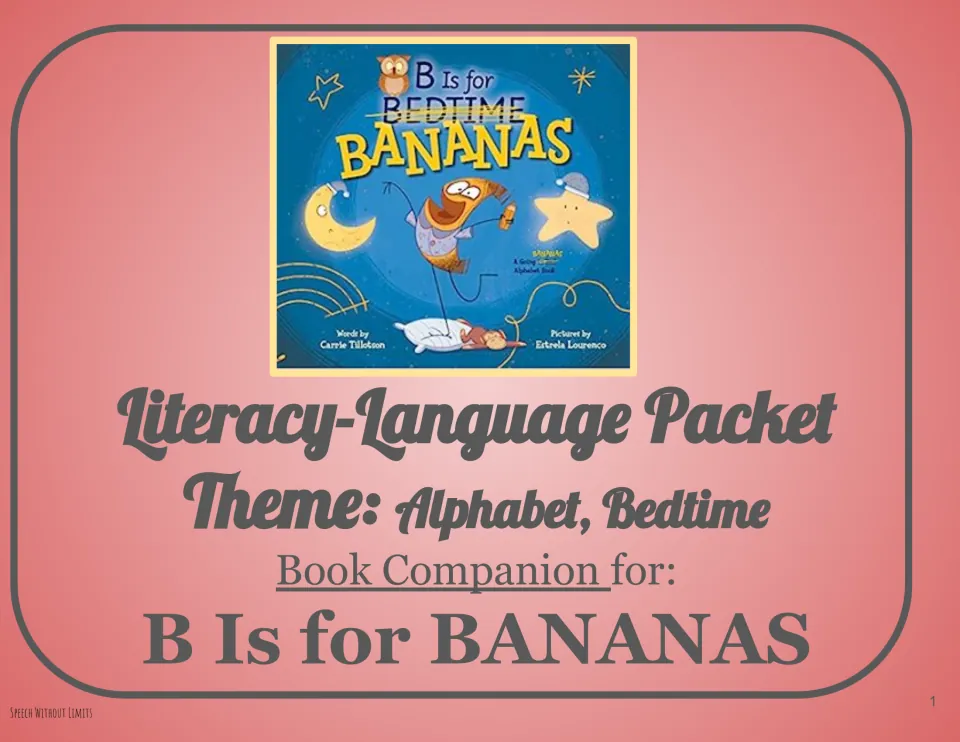 Literacy-language packet cover for B Is for BANANAS, identifying the themes as alphabet and bedtime