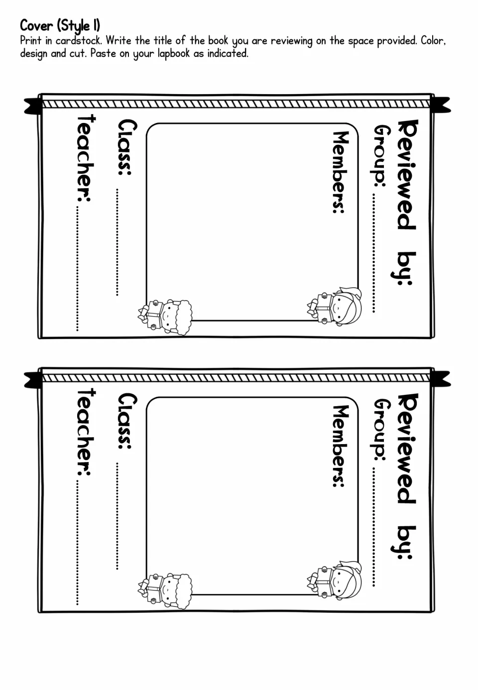Reviewed by labels, two copies: students write group name, members, class and teacher, then cut and paste on the folder