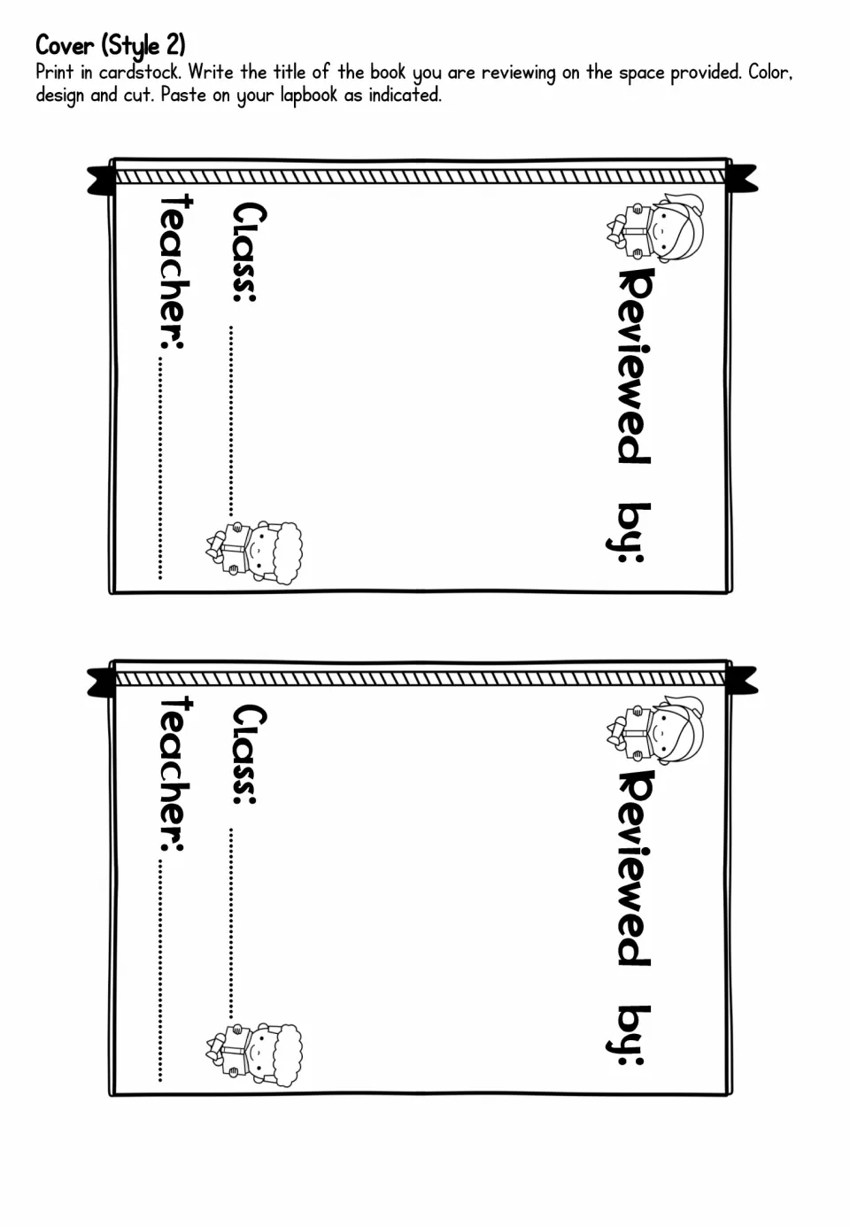 Reviewed by labels, two copies with only class and teacher lines for students who complete the book review on their own