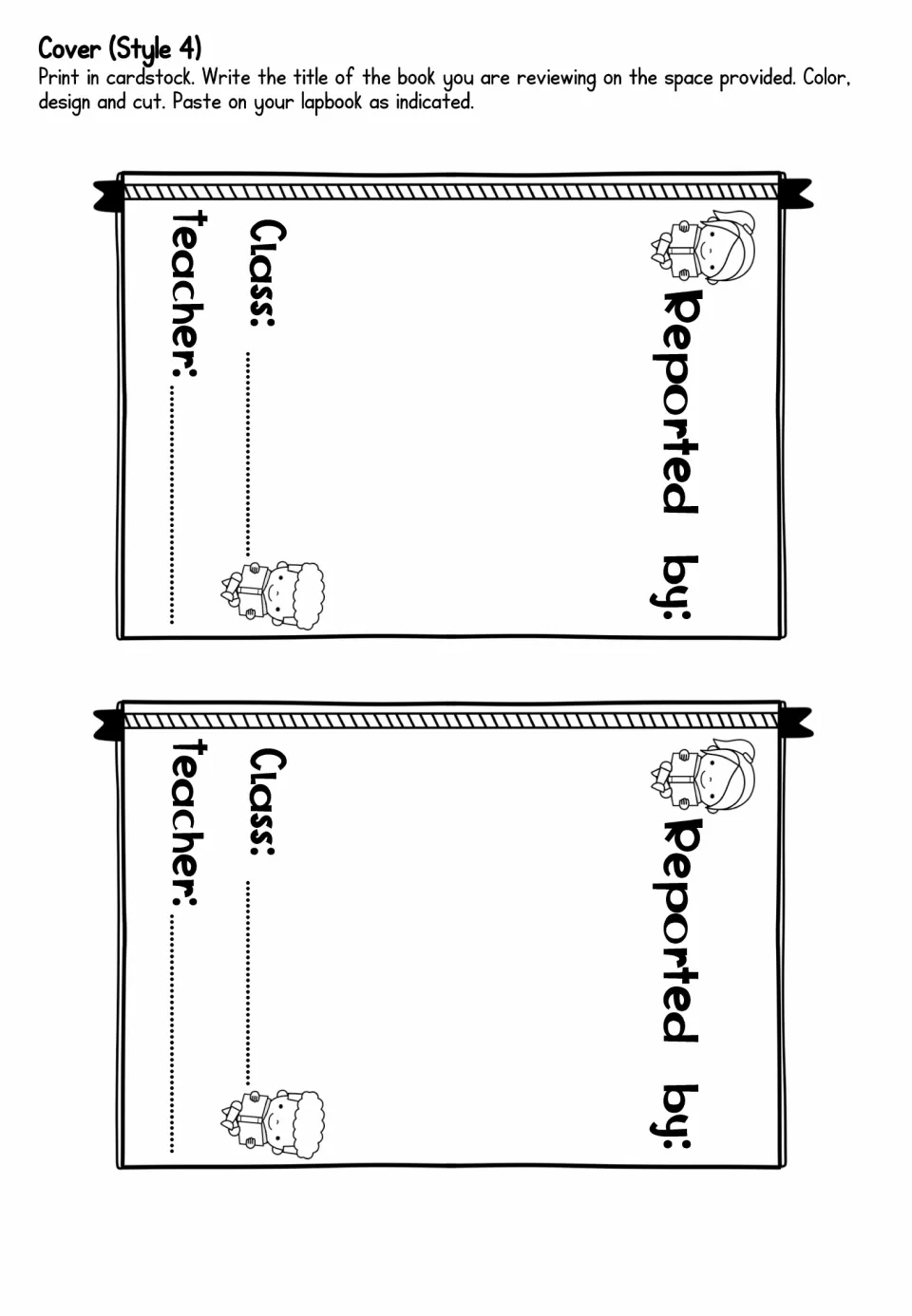 Reported by labels, two copies with class and teacher lines only, for a student writing a book report alone