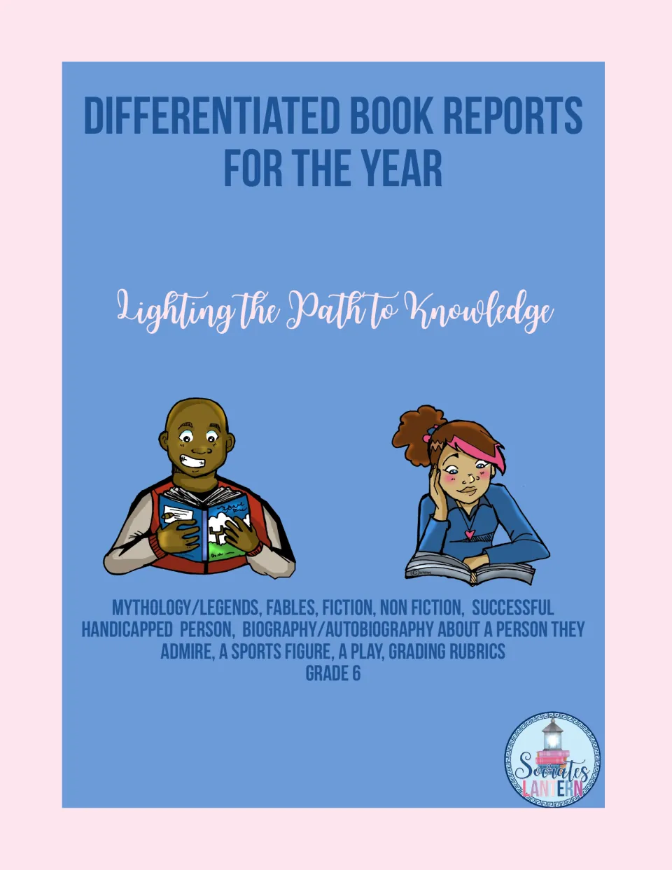 Differentiated Book Reports for the Year cover listing mythology, fables, biography, a play and grading rubrics, Grade 6