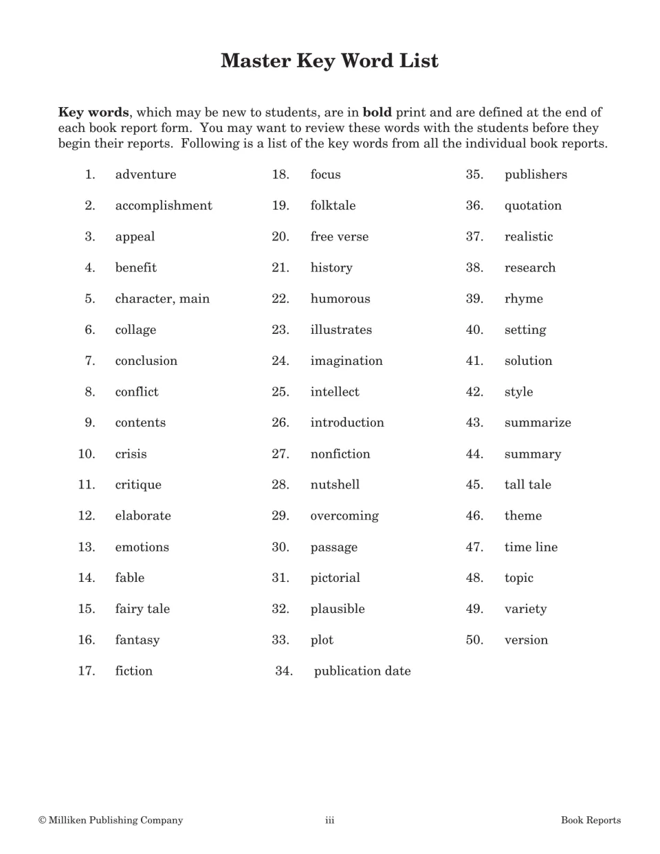 Master key word list: 50 vocabulary words such as conflict, setting, theme and plot defined on the genre report forms