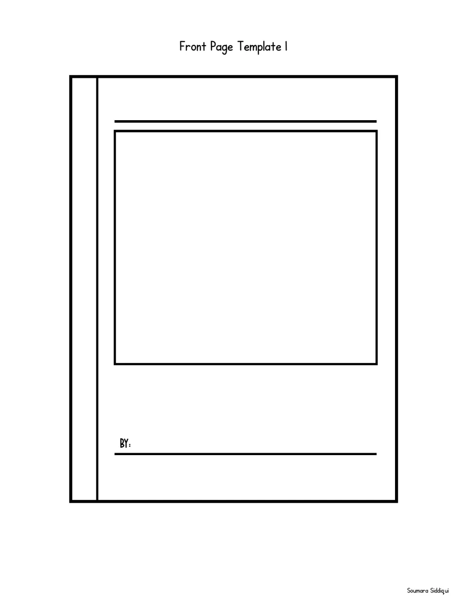 Front Page Template 1: book cover where students write a title, draw a cover picture and sign their name on the By: space
