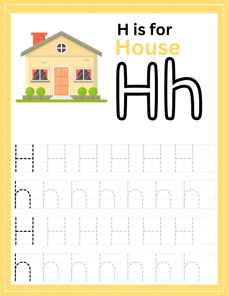 Letter H tracing, H is for House: students trace dotted uppercase H and lowercase h in four rows next to a house picture