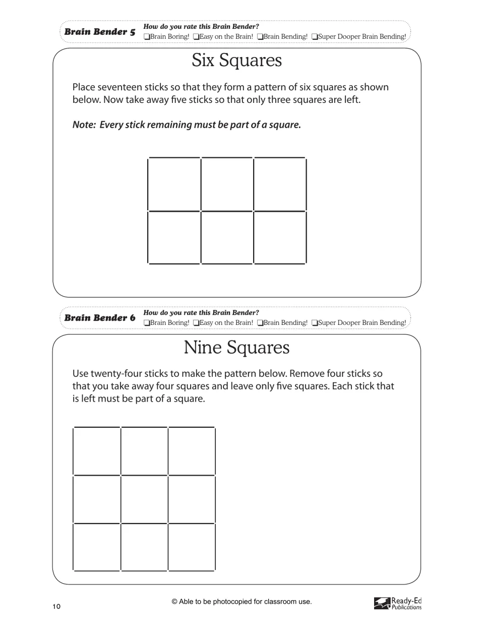 Stick puzzles: remove five of 17 sticks to leave three squares, and remove four of 24 sticks to leave five squares