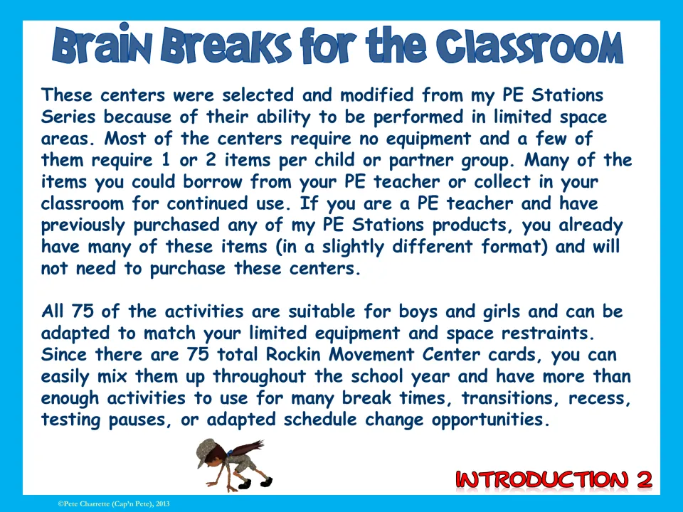 Introduction 2: most of the 75 movement centers need no equipment and suit breaks, transitions, recess and testing pauses