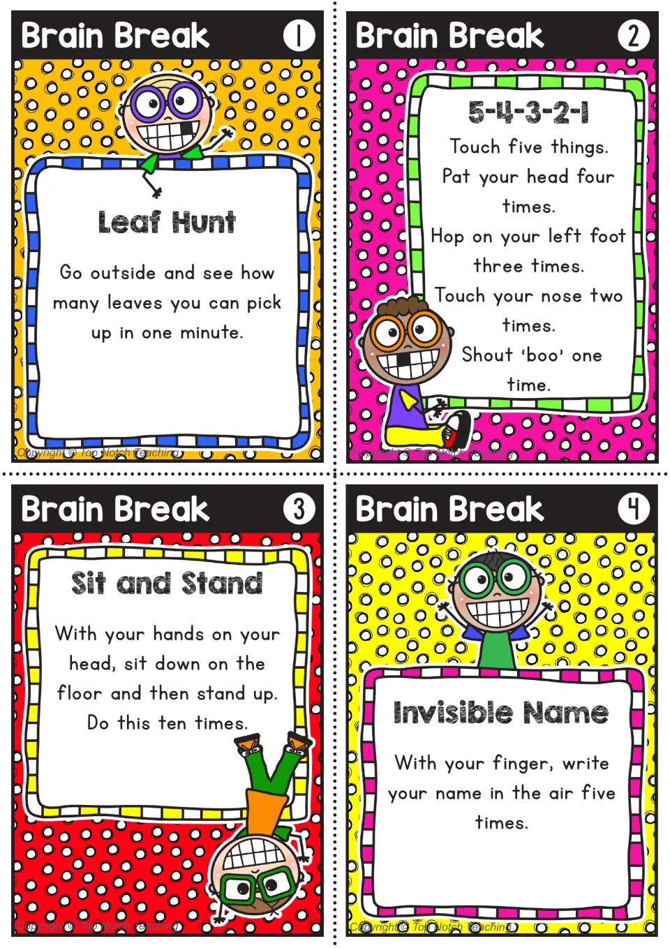 Brain breaks 1-4: Leaf Hunt, 5-4-3-2-1 countdown moves, Sit and Stand ten times, and writing an Invisible Name in the air