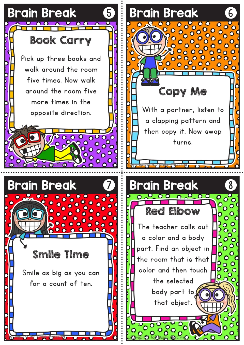 Brain breaks 5-8: Book Carry laps, Copy Me clapping patterns with a partner, Smile Time, and Red Elbow color matching