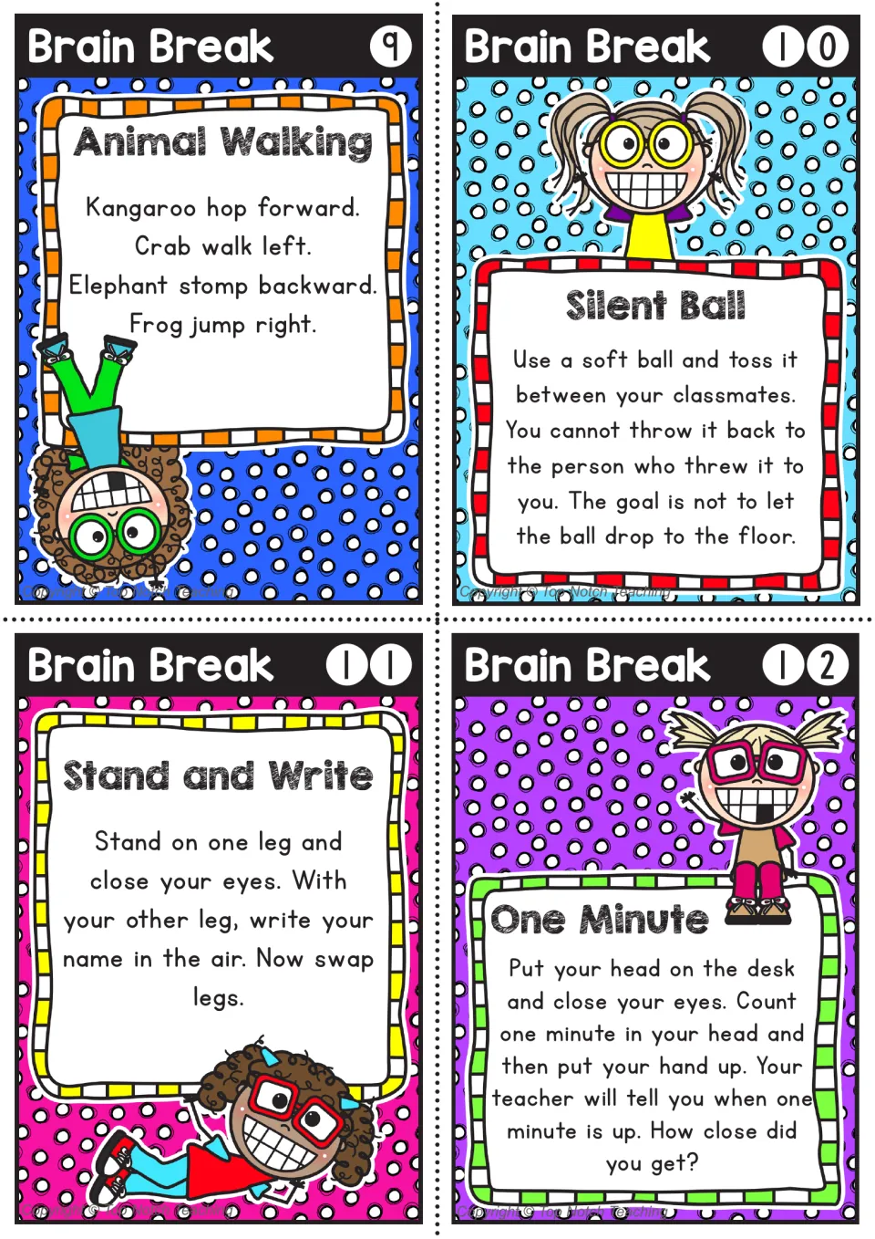 Brain breaks 9-12: Animal Walking moves, Silent Ball toss, Stand and Write on one leg, and estimating One Minute silently