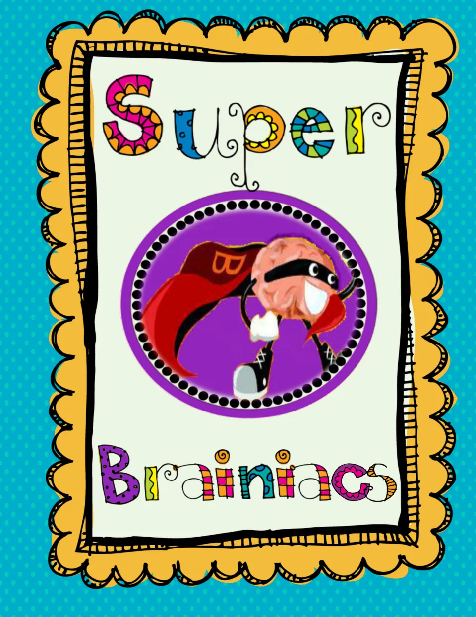 Super Brainiacs logo label showing a masked, caped brain mascot, to cut out and attach to the cup that holds the cards