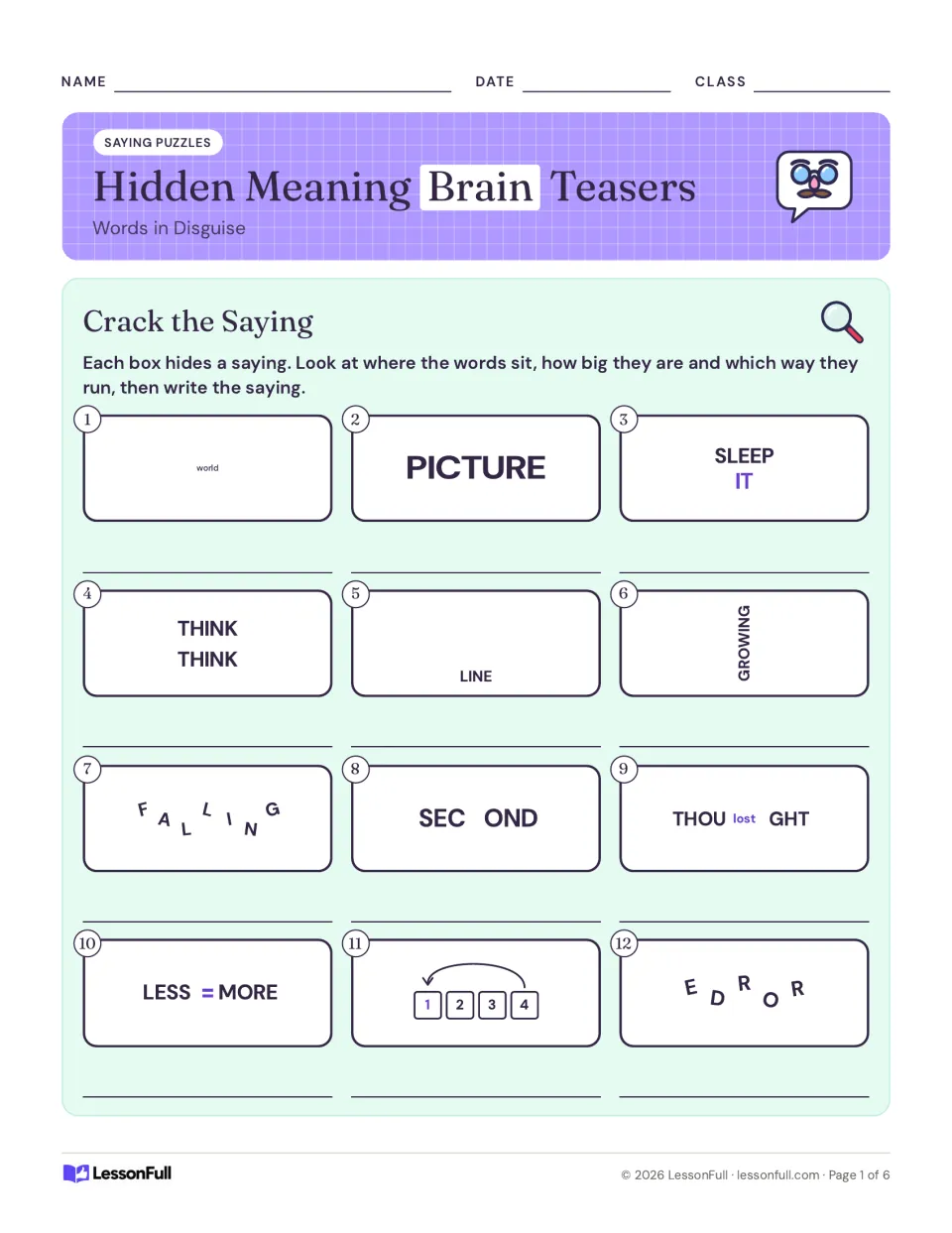 Crack the Saying: twelve word puzzles, such as SLEEP over IT and THINK THINK, where students write the hidden saying