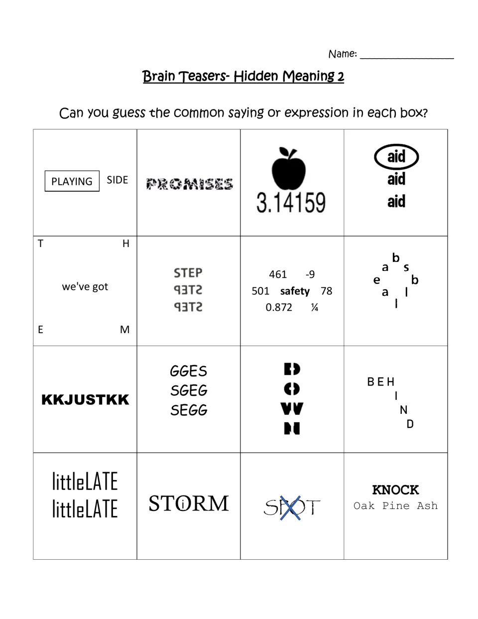 Hidden Meaning 2 rebus puzzles: students interpret 16 clues such as PLAYING SIDE, STORM and KKJUSTKK as sayings