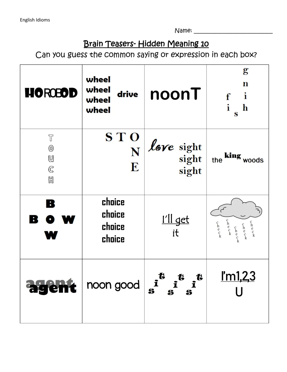 Hidden Meaning 10 idiom puzzles: students decode 16 word pictures such as noonT, wheel drive and a check-raining cloud