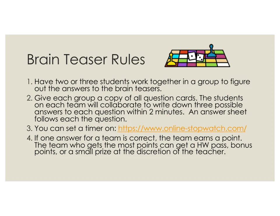 Game rules: teams of 2 or 3 write three possible answers to each riddle in 2 minutes and score if one is correct