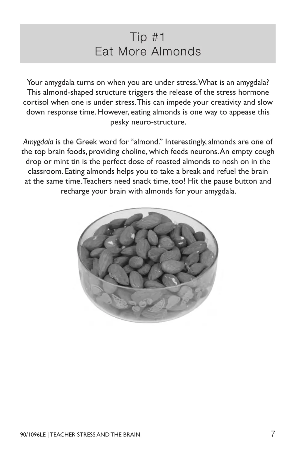 Tip #1, Eat More Almonds: explains how the amygdala triggers cortisol under stress and suggests almonds as a snack